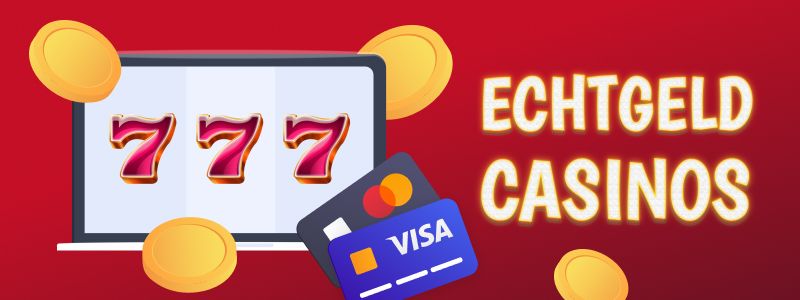 Echtgeld Casinos