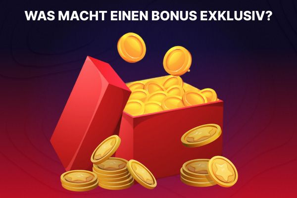 Was macht einen Bonus exklusiv? Grafik