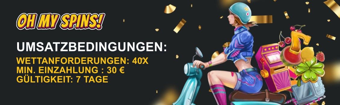 Bonusbedingungen im Oh My Spins Casino