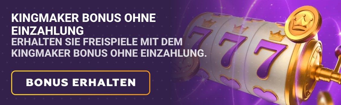 Kingmaker Bonus ohne Einzahlung
