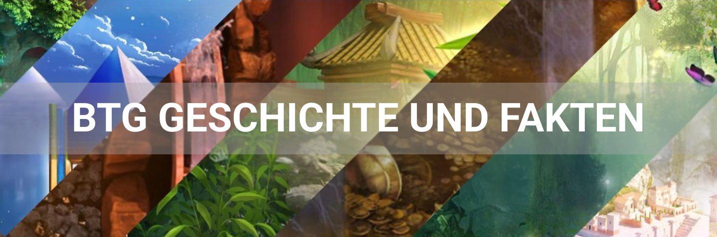 BTG Geschichte und Fakten